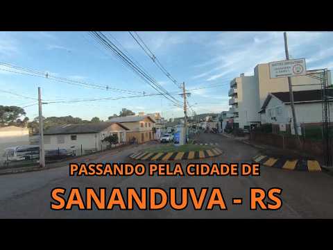 PASSANDO PELA CIDADE DE SANANDUVA - RS