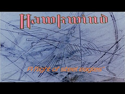 Hawkwind A flight of steel eagles