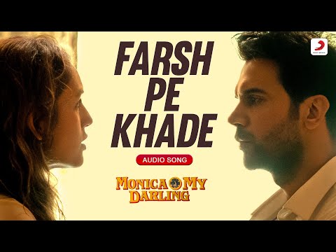 Farsh Pe Khade (Audio Song)  | Monica, O My Darling | Huma Qureshi, Rajkummar Rao |Achint, Varun 🎵🌟🎶 — Monica, O My Darling