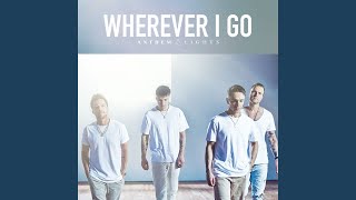 Wherever I Go