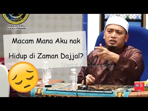 Sisa Hidup di Zaman Dajjal | Ustaz Mohammad Wadi Annuar Ayub