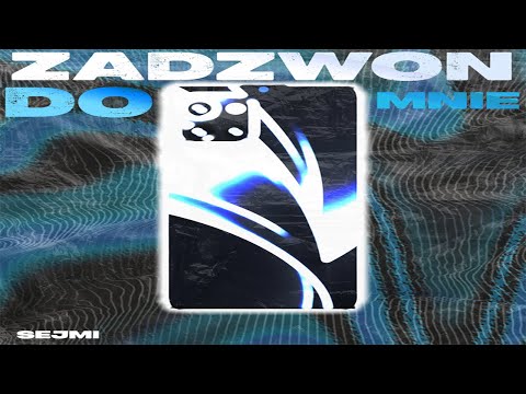 sejmi - "ZADZWOŃ DO MNIE"  (Prod. MD XXL)