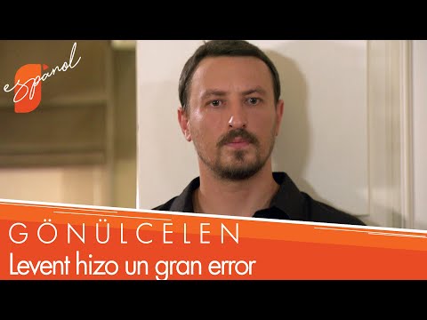 Levent hizo un gran error - Gönülcelen Las Escenas