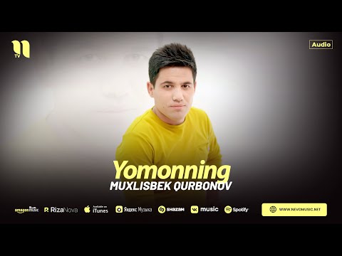 Muxlisbek Qurbonov - Yomonning (audio 2024)