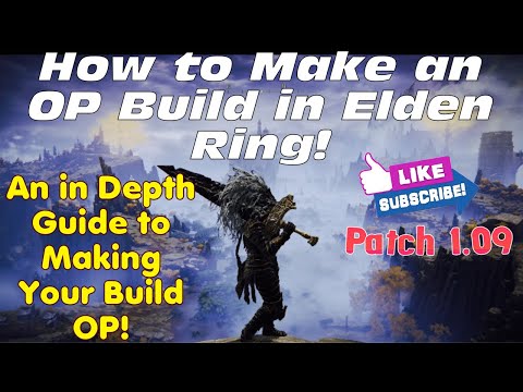 How to Make Your Build OVERPOWERED in Elden Ring! ⚔️ (Patch 1.09 Guide) 🔥