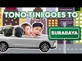 Ajak Tono Tini Pergi Ke Surabaya KeiKei Vlog
