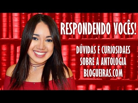 RESPONDENDO PERGUNTAS SOBRE BLOGUEIRAS.COM | Magia Literria