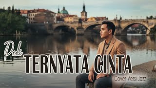 Download lagu Ternyata Cinta – PADI | Cover Jazz yang Menenangkan mp3