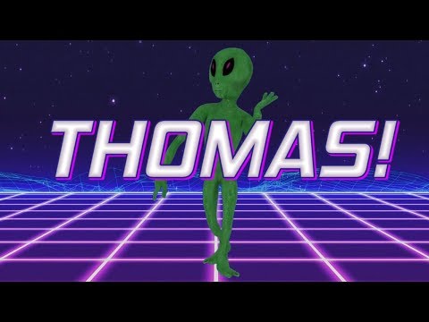 HAPPY BIRTHDAY THOMAS! - ALIEN REMIX