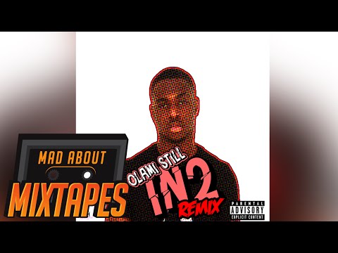 Olami Still ft. Haile - IN2 REMIX | MadAboutMixtapes