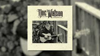 Doc Watson - Streamlined Cannonball (Official Visualier)