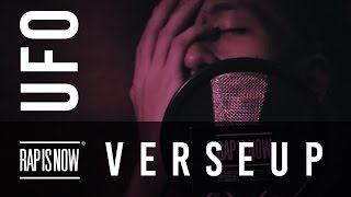 VERSE UP - UFO (EP.11) | RAP IS NOW