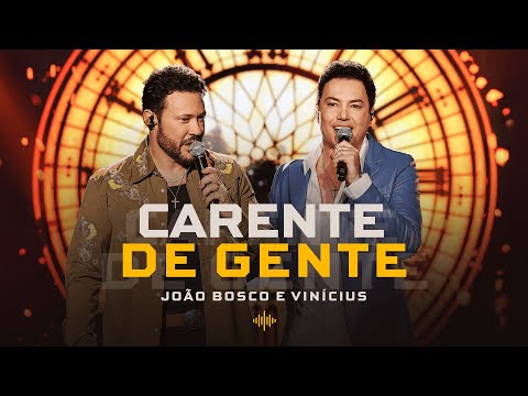 João Bosco e Vinícius - Carente de Gente (Deixa o Barulho)