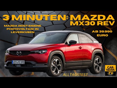 3 Minuten Mazda MX30 rev - Ein wirklich sinnvolles E-Auto!
