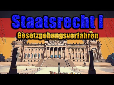 Gesetzgebungsverfahren (Übersicht) - Staatsrecht I 25