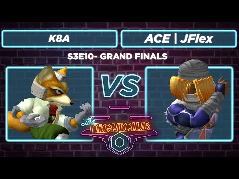 The Nightclub S3E10: K8A vs ACE | JFlex - Grand Finals SSBM