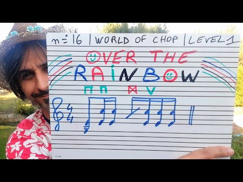 🎻World of chop n°16 _ level 1🎻 Over the Rainbow 🌈