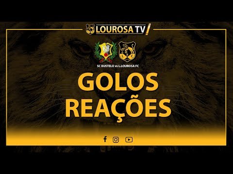 Bustelo x Lourosa - Golos e Reações