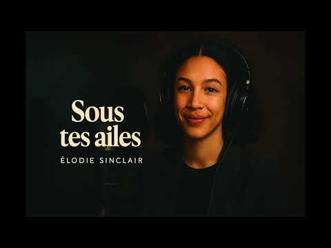 Élodie Sinclair - Sous tes ailes