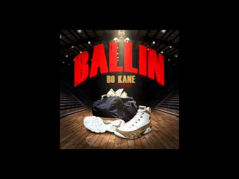 Bo Kane Ballin Prod by D Rich