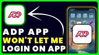 ADP App Won't Let Me Log In: How to Fix ADP App Won't Let Me Log In