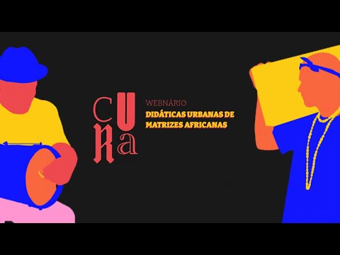 Webinário CURA - Didáticas Urbanas de Matrizes Africanas