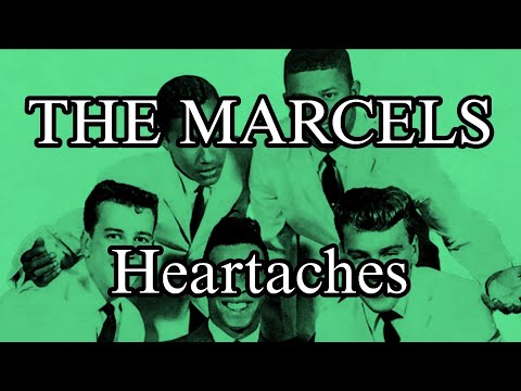 Heartaches - The Marcels