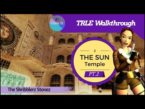 TRLE Walkthrough - The Skribblerz Stonez: The Sun Temple pt.2/3 (sub eng)