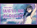 【mew】"We'll Be Alright" ║ Weathering With You OST ║ Full ENGLISH Cover & Lyrics 大丈夫