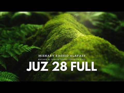 Juz 28 Full - Mishary Rasyid Al Afasy