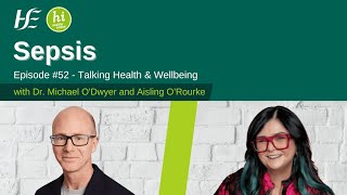 Sepsis: HSE Talking Health and Wellbeing Podcast - Episode 52