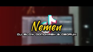 Download lagu DJ NEMEN • DONGKREK & GEDRUK mp3