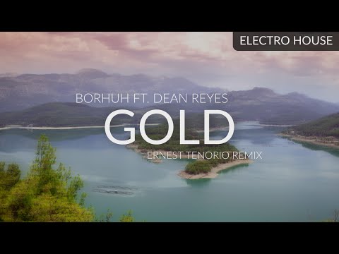 Borhuh ft. Dean Reyes - Gold (Ernest Tenorio Remix)