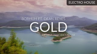 Borhuh ft. Dean Reyes - Gold (Ernest Tenorio Remix)