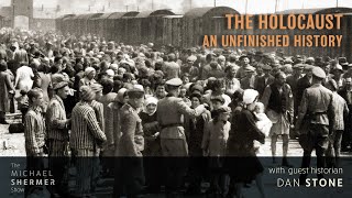 An Unfinished History of the Holocaust