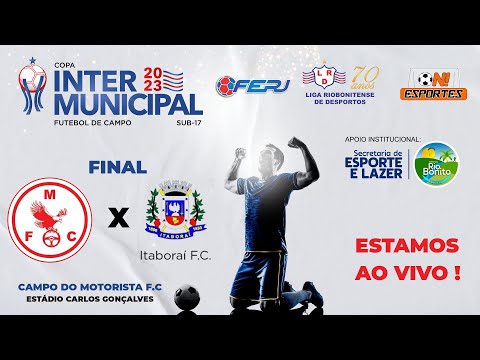 FINAL DA COPA INTERMUNICIPAL SUB 17 -  MOTORISTA F.C X ITABORAÍ F.C. - RIO BONITO/RJ