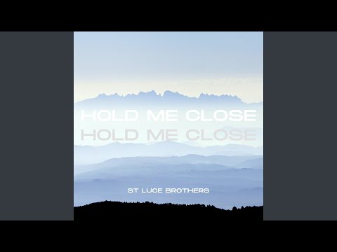 Hold Me Close