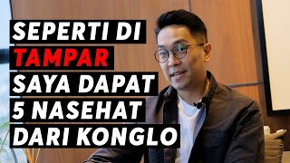 Bertemu KONGLO saya dapat 5 NASEHAT ini. Part 2