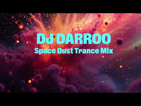 DJ Darroo Space Dust Trance Mix
