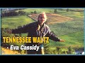 Eva Cassidy - Tennessee Waltz