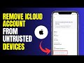 Remove My iCloud Account From Untrusted Devices