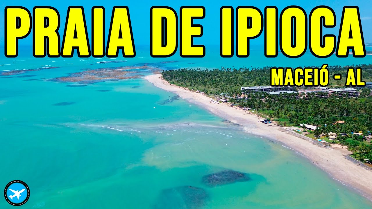PRAIA DE IPIOCA EM MACEIÓ - PISCINAS NATURAIS DE IPIOCA - A PRAIA MAIS LINDA DE MACEIÓ