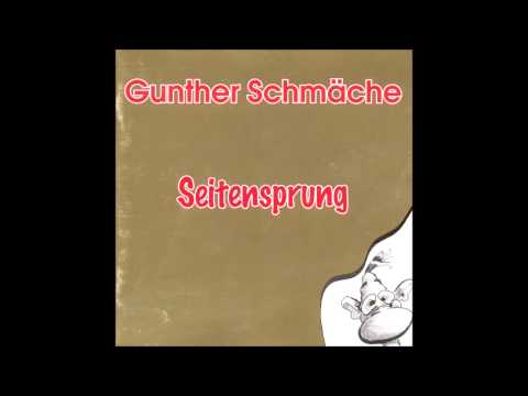 06 Seitensprunglied - Gunther Schmäche Seitensprung