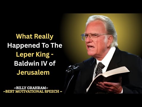 What Really Happened to the Leper King – Baldwin IV of Jerusalem | by Billy Graham