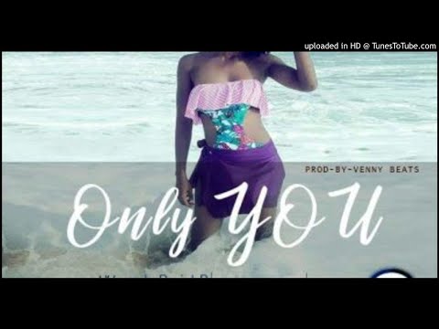 WondaBoi LR Ft. Venny Beatz x ELO - Only You (NEW MUSIC 2018)