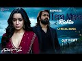 Tera Mera Rishta Reprised Awarapan 2 New Hindi Song 2025 Emraan Hashmi Shraddha K LYRICAL
