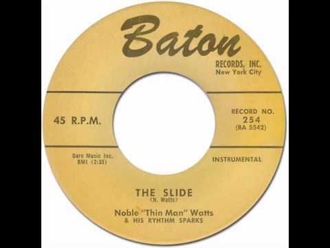THE SLIDE - Noble "Thin Man" Watts [Baton 254] 1958