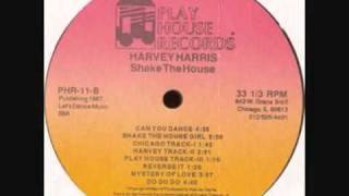 Harvey Harris - Shake The House Girl