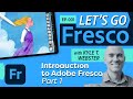 Let's Go Fresco with Kyle T. Webster: Introduction to Adobe Fresco (Pt. 1) | Adobe Creative Cloud