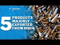 5 Things India Exports To World | Export Business | Superphat Studio